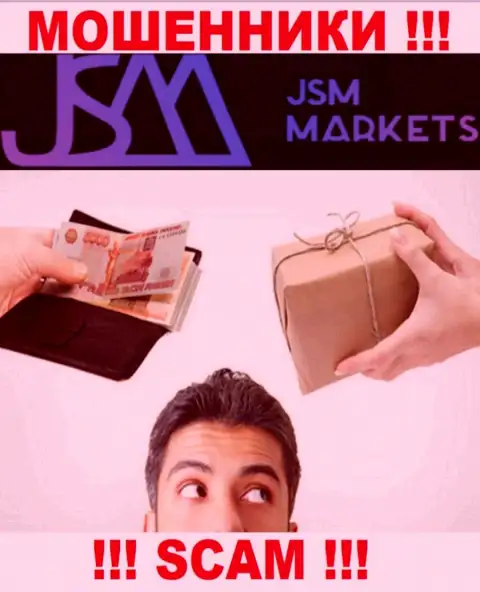 В брокерской организации JSM-Markets Com лишают денег неопытных клиентов, требуя перечислять финансовые средства для оплаты комиссий и налогового сбора